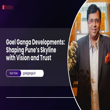 Goel Ganga Developments: Shaping Pune’s Skyline with Vision and Trust | PDF