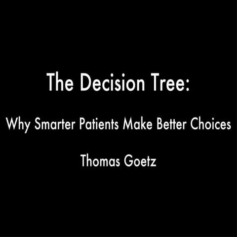The Decision Tree, Thomas Goetz | PPT