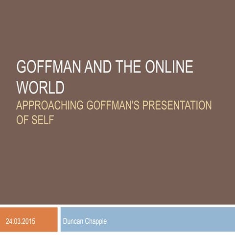 Goffman and the online world
