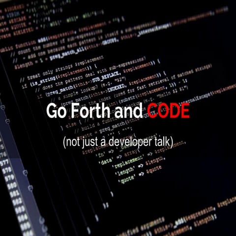 Go Forth And Code | PPT