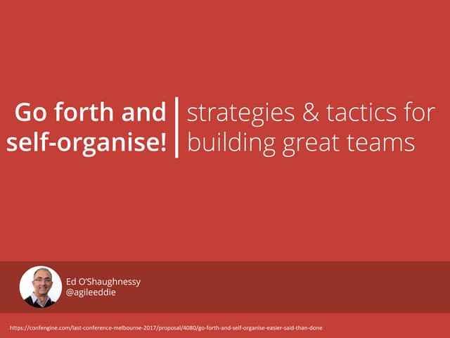 Go Forth and Self-organise, LAST Conference Melbourne 2017