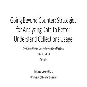 Levine-Clark, Michael, “Going Beyond COUNTER: Strategies for Analyzing Data t...