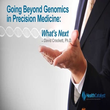 Going Beyond Genomics in Precision Medicine: What's Next