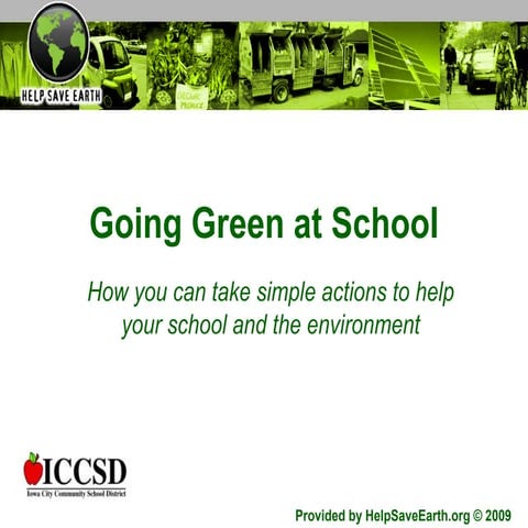 Going Green At School from Help Save Earthorg