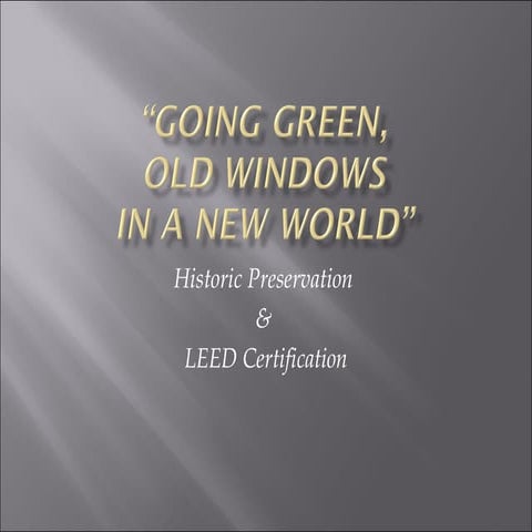 Going Green; Old Windows In A New World