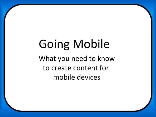 Going mobile  writing content for mobile