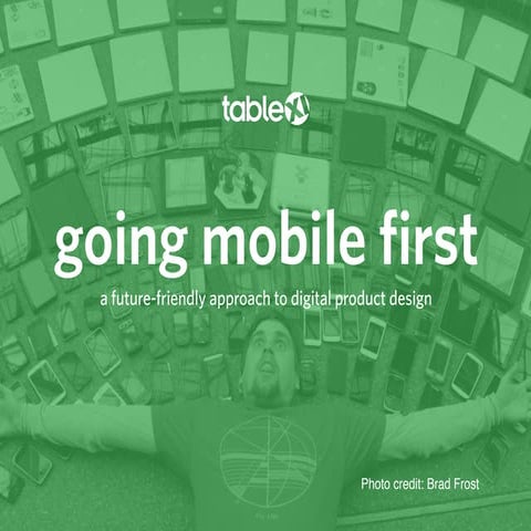 Going Mobile First: a future-friendly approach to digital product design