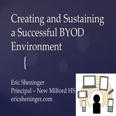 Creating and Sustaining a Successful BYOD Envrionment