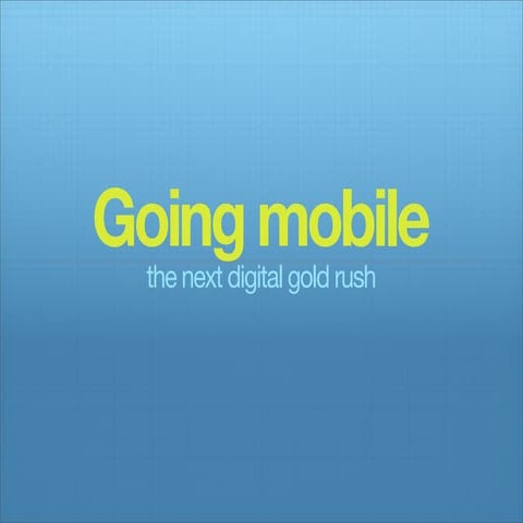 Going mobile