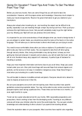 Going On Vacation? Travel Tips And Tricks To Get The Most From Your Trip!