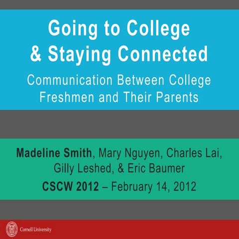 CSCW 2012: Going to College &amp; Staying Connected