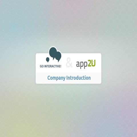 Go interactive! / App2U Company Introduction (Jan 2014)