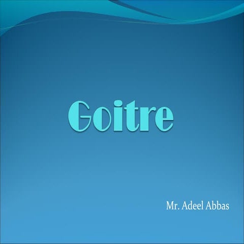 Goitre   final year mbbs lecture