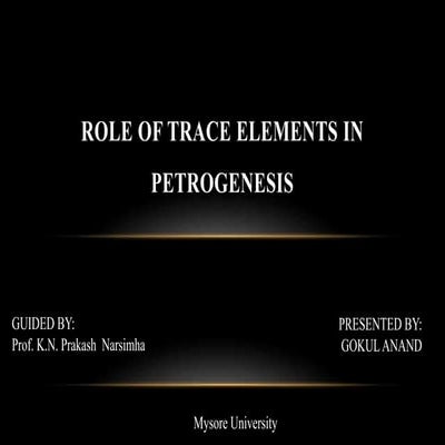Role of Trace Elements In Petrogenesis 