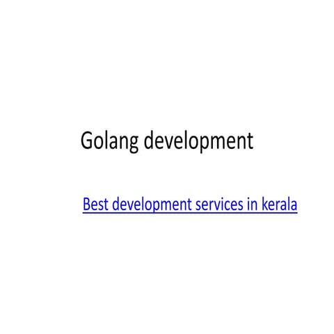 Golang development go language services in kerala- go language development in kerala
