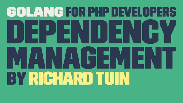 Golang for PHP Developers: Dependency management with Glide