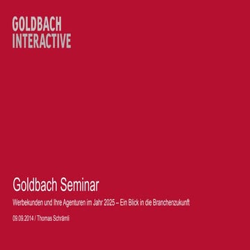 Goldbach Group I Goldbach Seminar I Werbetreibende und Ihre Agenturen im Jahr...