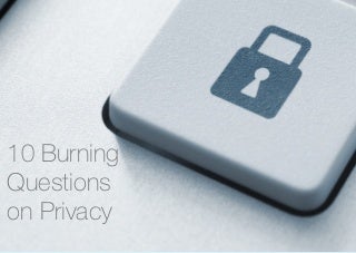 Golden Gekko, 10 burning questions on privacy