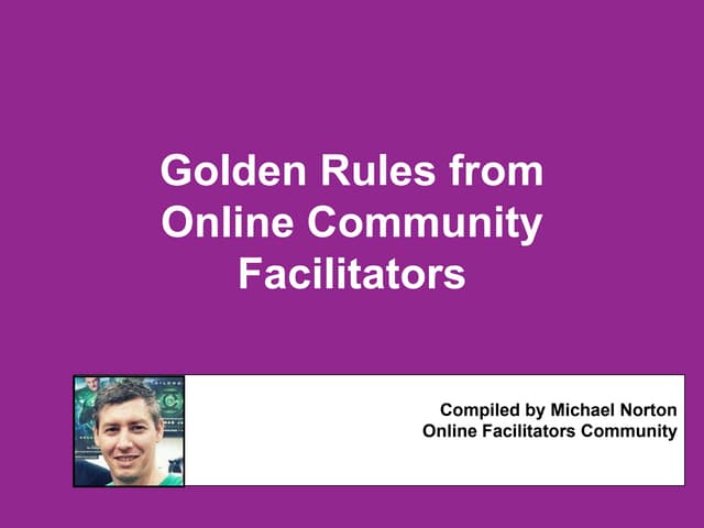 Golden rules from online  community facilitators