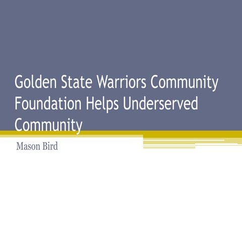 Golden State Warriors Community Foundation Helps Underserved Community