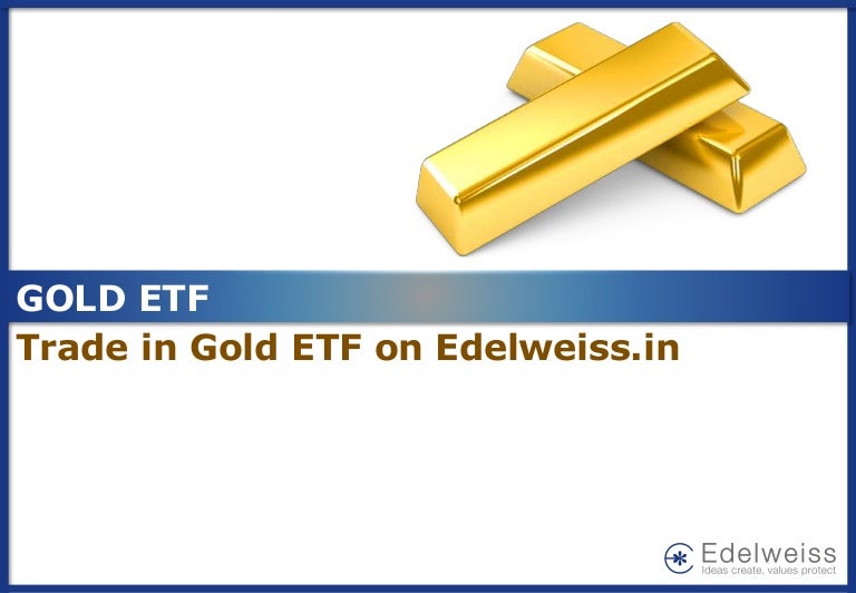 Invest In Gold ETFs