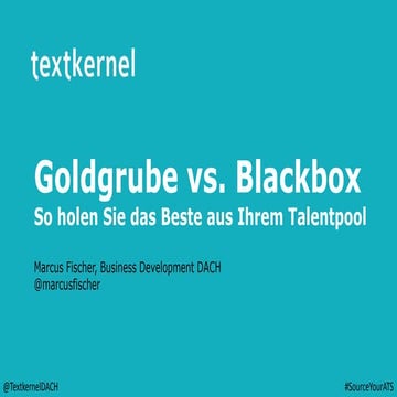 Goldgrube vs. Blackbox: So holen Sie das Beste aus Ihrem Talentpool