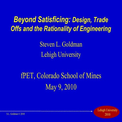 Beyond Satisficing: Design, Trade Offs and the Rationality of Engineering