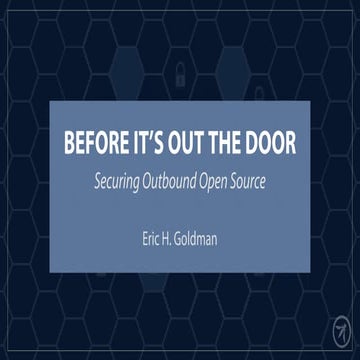 Before It's Out The Door: Securing Outbound Open Source