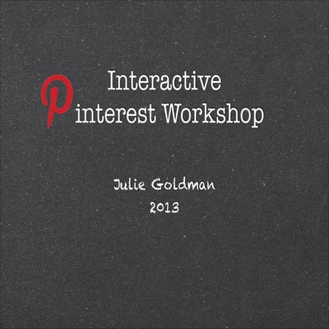 Pinterest Interactive Workshop