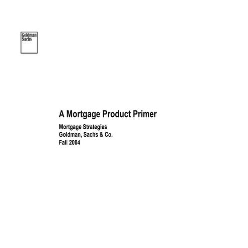 [Goldman Sachs] A mortgage product primer