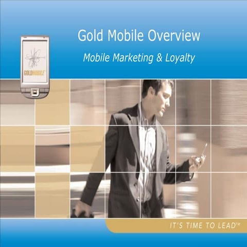 Gold mobile overview