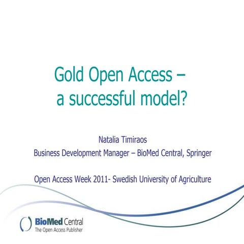 Gold open access – a successful model?, Stockholm University October 2011