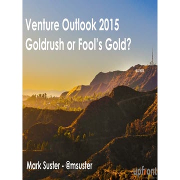 [PREMONEY MIAMI] Upfront Ventures >> Mark Suster, "Venture Outlook 2015 Goldr...