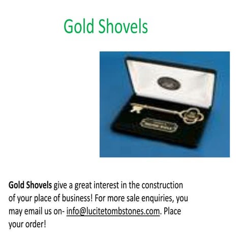 Gold shovels