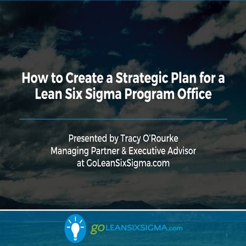 How to Create a Strategic Plan for a Lean Six Sigma Program Office