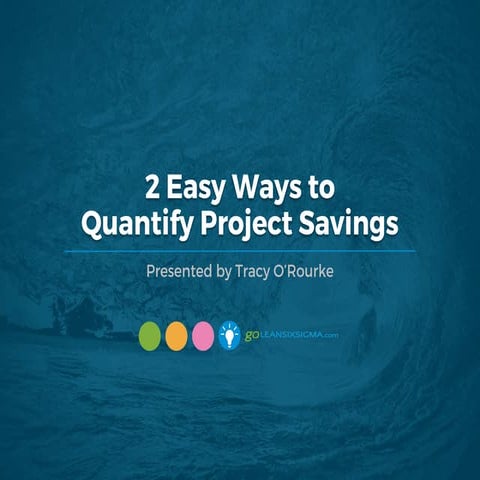 WEBINAR: 2 Easy Ways to Quantify Project Savings