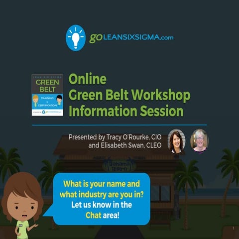 Webinar: Online Green Belt Workshop Information Session