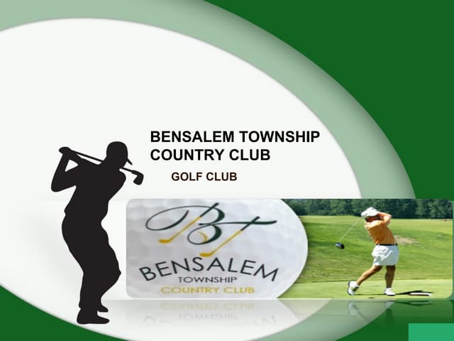 Bensalem Golf club PPT Bensalem Golf club PPT