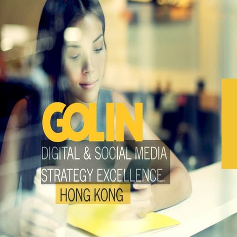 GOLIN / DIGITAL & SOCIAL MEDIA EXCELLENCE / HONG KONG