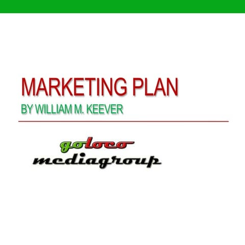William M. Keever Marketing Plan for 