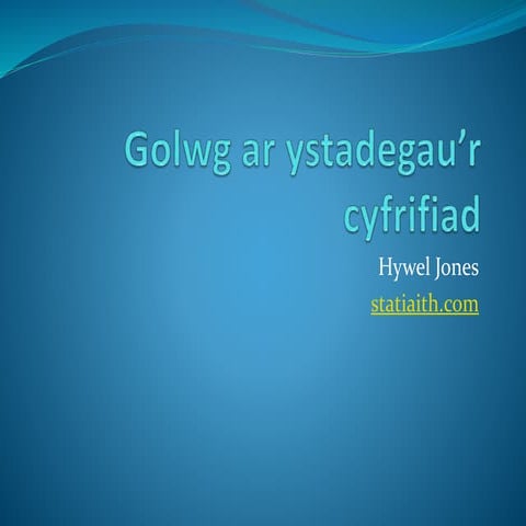 Golwg ar ystadegau Cyfrifiad 2011