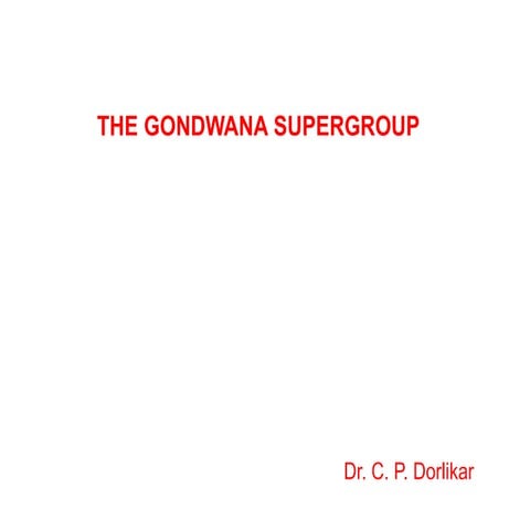 Gondwana Supergroup B.Sc.Sem IV Paper II.pptx