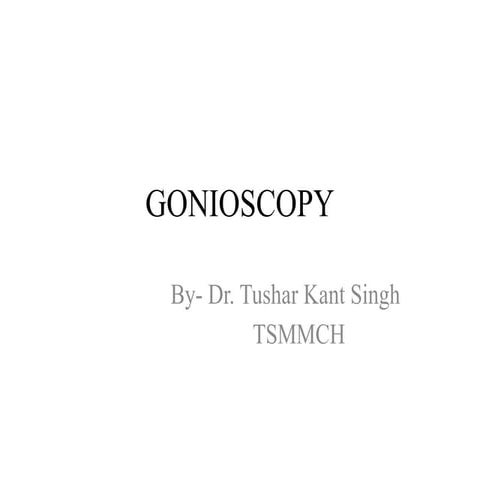 GONIOSCOPY AND ITS APPLICATIONS IN THE OPD
