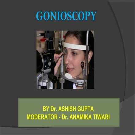 GONIOSCOPY 