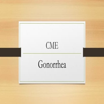 Simple understanding of Gonorrhea and it's management