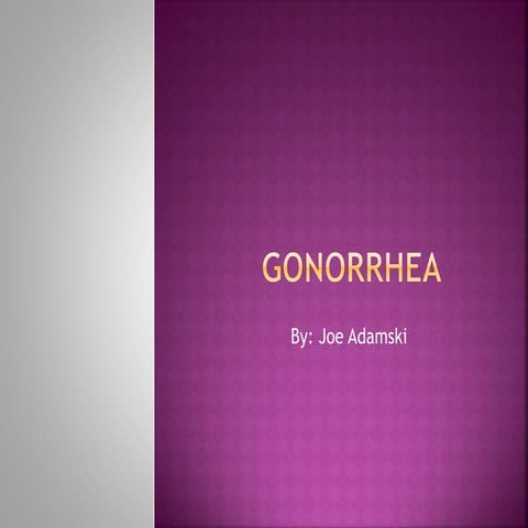 Gonorrhea powerpoint joe adamski