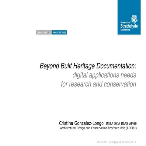 Beyond Built Heritage Documentation: digital applications needs for research ...