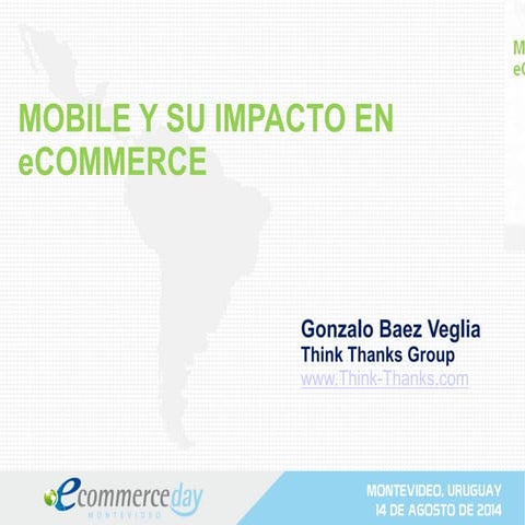 Presentación Gonzalo Baez - eCommerce Day Montevideo 2014 
