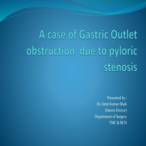 A long case of Gastric Outlet Obstruction