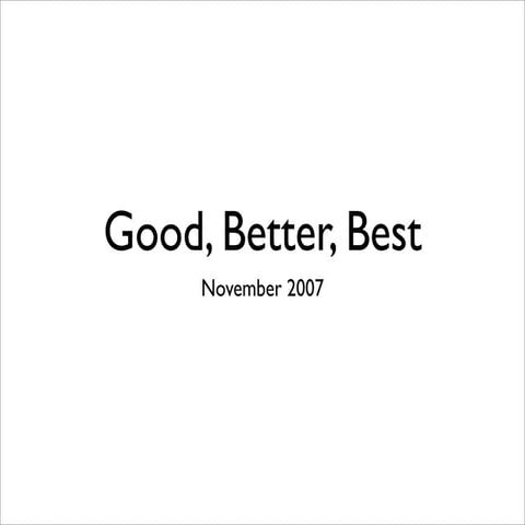 Good, Better Best | PDF